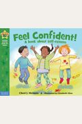 Feel Confident!: A Book About Self-Esteem