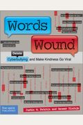 Words Wound: Delete Cyberbullying And Make Kindness Go Viral