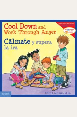 Cool Down and Work Through Anger/Cálmate Y Supera La IRA Cool Down and Work Through Anger/Cálmate Y Supera La IRA