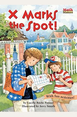 X Marks The Spot!: Coordinate Graphing X Marks The Spot!: Coordinate Graphing