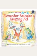 El Acto De Alejo El Acro&#769;Bata (Alexander Anteater's Amazing Act)