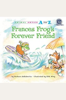 Frances Frog's Forever Friend Frances Frog's Forever Friend