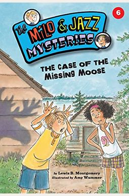 #6 The Case Of The Missing Moose #6 The Case Of The Missing Moose