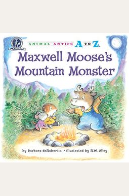Maxwell Moose's Mountain Monster Maxwell Moose's Mountain Monster