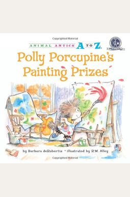Polly Porcupine's Painting Prizes Polly Porcupine's Painting Prizes