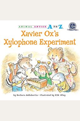 Xavier Ox's Xylophone Experiment Xavier Ox's Xylophone Experiment