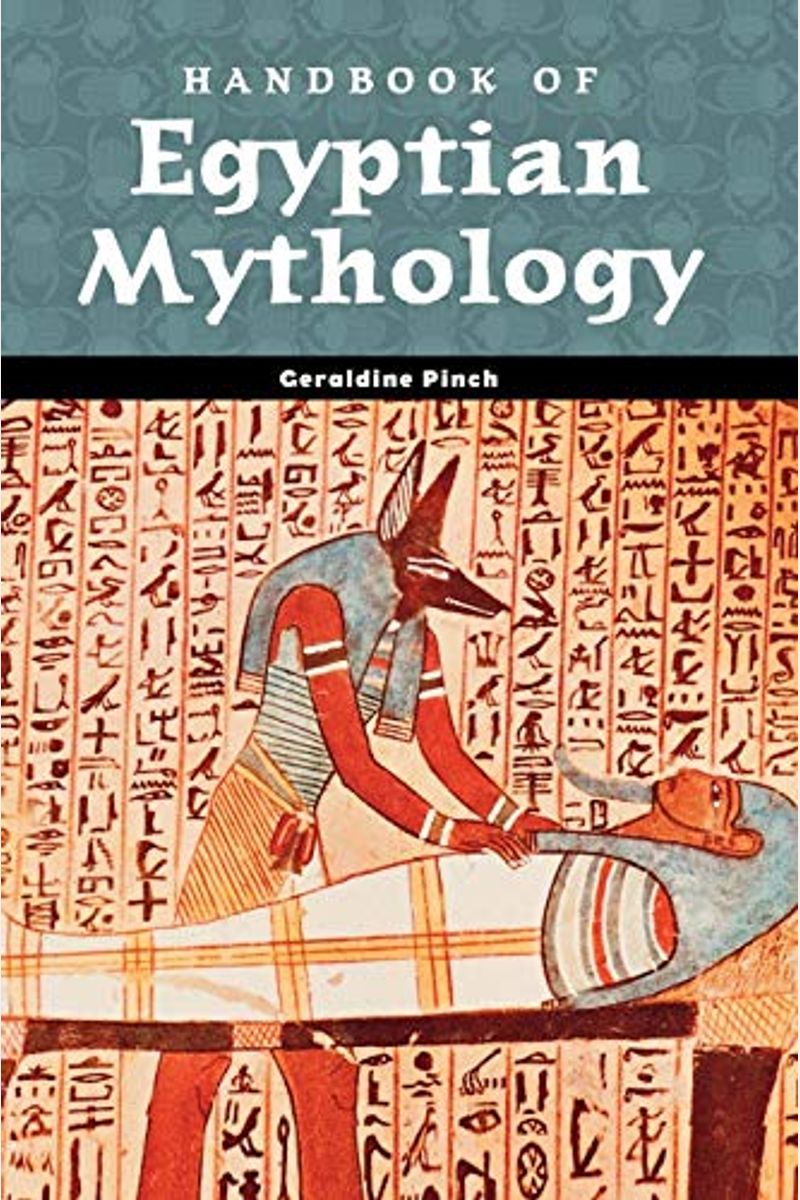 Handbook Of Egyptian Mythology