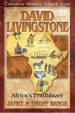 David Livingstone: African Trailblazer David Livingstone: African Trailblazer