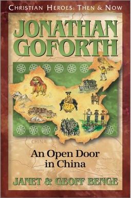 Jonathan Goforth: An Open Door In China Jonathan Goforth: An Open Door In China