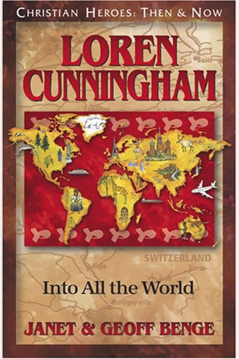 Loren Cunningham: Into All The World