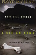 You See Bones, I See An Army: Changing The Way We Do Church