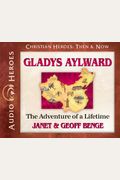 Gladys Aylward: The Adventure Of A Lifetime (Audiobook)