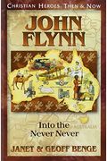 John Flynn: Into The Never Never