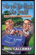 Who Put The Skunk In The Trunk?: Learning To Laugh When Life Stinks
