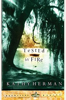 Tested By Fire Tested By Fire