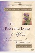 The Prayer Of Jabez For Women: Breaking Through To The Blessed Life