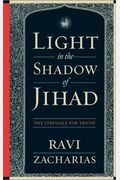 Light In The Shadow Of Jihad: The Struggle For Truth