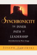 Synchronicity: The Inner Path Of Leadership