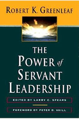 The Power Of Servant-Leadership The Power Of Servant-Leadership