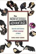 The Nonverbal Advantage: Secrets and Science of Body Language at Work