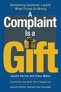 A Complaint Is A Gift: Using Customer Feedback As A Strategic Tool