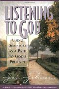 Listening To God: Using Scripture As A Path To God's Presence