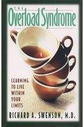 The Overload Syndrome: Learning To Live Within Your Limits