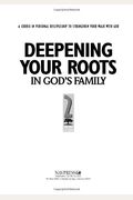 Deepening Your Roots In God's Family: Strengthened In The Faith As You Were Taught