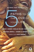 5 Paths To The Love Of Your Life: Defining Yo