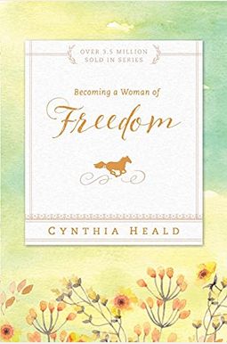 Becoming A Woman Of Freedom Becoming A Woman Of Freedom