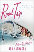 Road Trip: Five Adventures You're Meant To Live