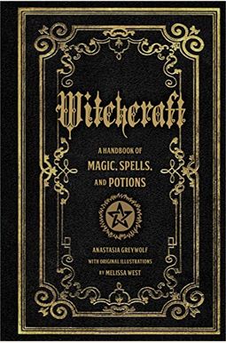 Witchcraft: A Handbook Of Magic Spells And Potions Witchcraft: A Handbook Of Magic Spells And Potions