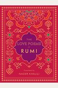 The Love Poems Of Rumi: Translated By Nader Khalilivolume 2