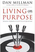 Living On Purpose: Straight Answers To Universal Questions