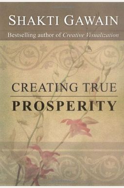 Creating True Prosperity Creating True Prosperity