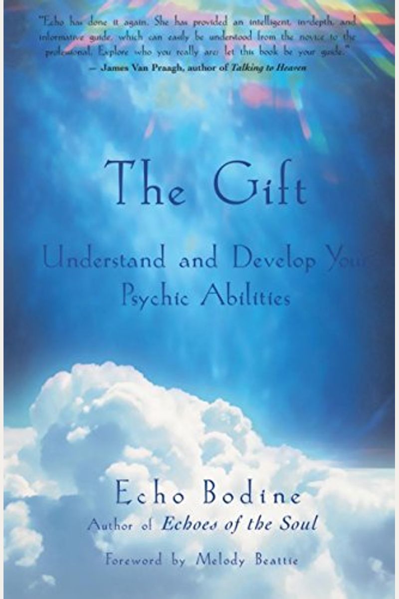 The Gift: Understand And Develop Your Psychic Abilities