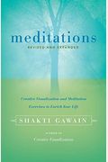 Meditations: Creative Visualization And Meditation Exercises To Enrich Your Life