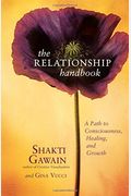 The Relationship Handbook: A Path To Consciousness, Healing, And Growth