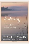 Awakening: A Daily Guide To Conscious Living