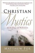 Christian Mystics: 365 Readings And Meditations