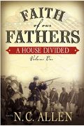 Faith Of Our Fathers: A House Divided