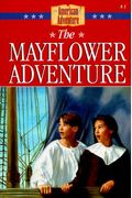 The Mayflower Adventure (The American Adventure Series #1)