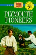Plymouth Pioneers (The American Adventure Series #2)