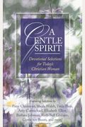 A Gentle Spirit: Devotional Selections For Today's Christian Woman
