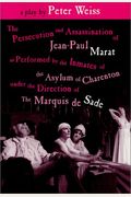 The Persecution And Assassination Of Jean-Paul Marat As Performed By The Inmates Of The Asylum Of Charenton Under The Direction Of The Marquis De Sade (Or Marat Sade)