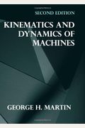 Kinematics and Dynamics of Machines (2nd Edition)