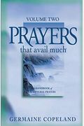 Prayers That Avail Much, Volume 2: A Handbook Of Scriptural Prayers
