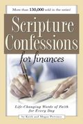 Scripture Confessions For Finances: Life-Changing Words Of Faith For Every Day