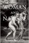 Woman And Nature: The Roaring Inside Her