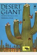 Desert Giant: The World Of The Saguaro Cactus
